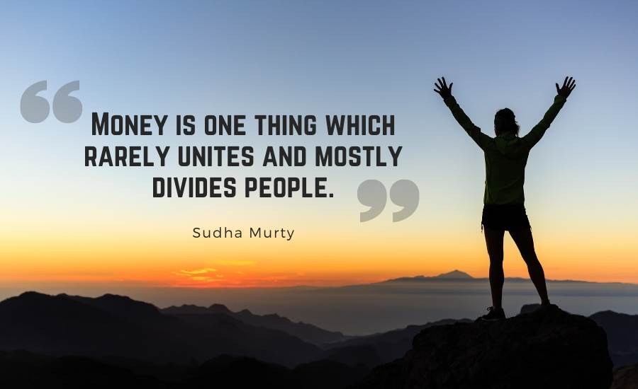 Money is one thing which rarely unites and mostly divides people.